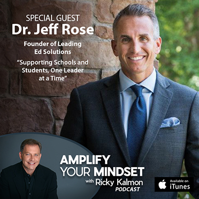 Amplify Your Mindset Podcast – Episode 37– Jeff Rose • Ricky Kalmon