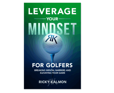 Leverage Your Mindset for GOLFERS