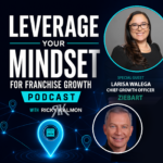 Leverage Your Mindset for Franchise Growth – S3 EP3 – Larisa Walega – Ziebart