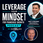 Leverage Your Mindset for Franchise Growth – S3 EP5 – Matt – O’Rourke – BEFOR